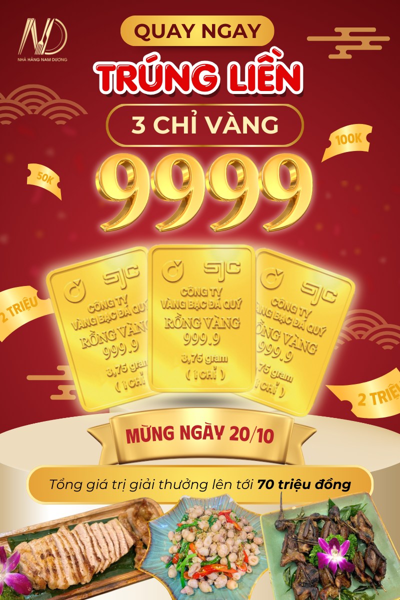 TỚI NHÀ HÀNG NAM DƯƠNG CÓ CƠ HỘI TRÚNG NGAY 3 CHỈ VÀNG 01